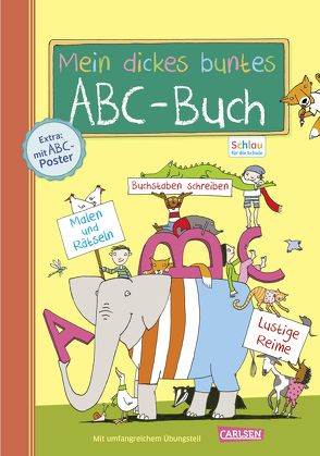 Schlau für die Schule: Mein dickes buntes ABC-Buch zum Schulanfang (mit Buchstaben-Poster) von Fuchs,  Caroline, Rothmund,  Sabine