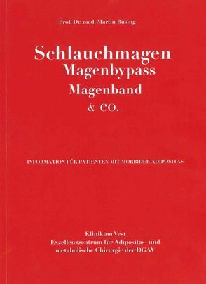Schlauchmagen Magenbypass Magenband & Co. von Büsing,  Martin