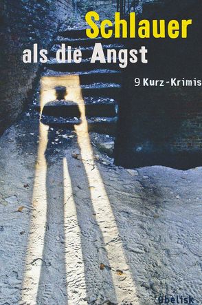 Schlauer als die Angst von Fahnert,  Mark, Feifar,  Oskar, Gerwien,  Michael, Gruber,  Andreas, Kruse,  Tatjana, Maxian,  Beate, Maxian,  Jeff, Pistor,  Elke, Prammer,  Joseph, Prammer,  Theresa, Weidinger,  Erich