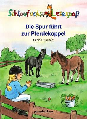Schlaufuchs Lesespaß: Die Spur führt zur Pferdekoppel von Streufert,  Sabine, Theissen,  Petra