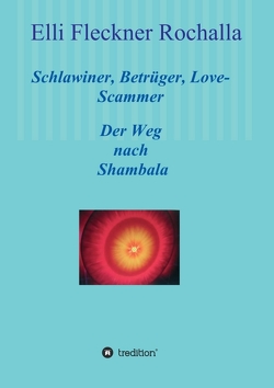 Schlawiner, Betrüger, Love-Scammer von Fleckner Rochalla,  Elli