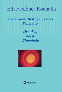 Schlawiner, Betrüger, Love-Scammer von Fleckner Rochalla,  Elli
