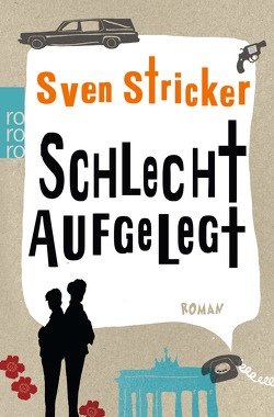 Schlecht aufgelegt von Stricker,  Sven