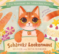 Schlecki Leckermaul. Die Abenteuer der Lebkuchen-Katze von Dehmel,  Peter, Lunin,  Viktor, Riemann,  Katja