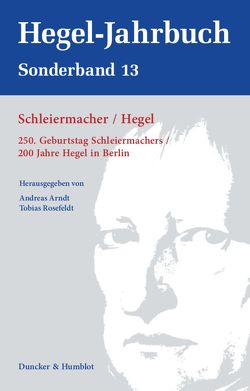Schleiermacher – Hegel. von Arndt,  Andreas, Rosefeldt,  Tobias