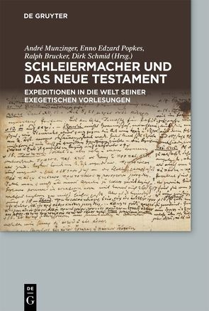 Schleiermacher und das Neue Testament von Brucker,  Ralph, Munzinger,  André, Popkes,  Enno-Edzard, Schmid,  Dirk