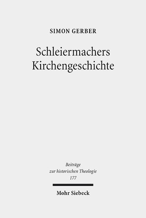 Schleiermachers Kirchengeschichte von Gerber,  Simon