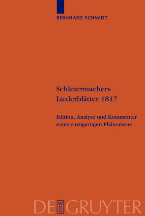 Schleiermachers Liederblätter 1817 von Schmidt,  Bernhard
