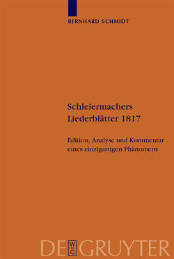 Schleiermachers Liederblätter 1817 von Schmidt,  Bernhard