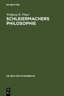 Schleiermachers Philosophie von Pleger,  Wolfgang H.