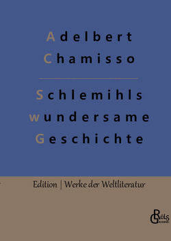 Schlemihls wundersame Geschichte von Chamisso,  Adelbert, Gröls-Verlag,  Redaktion