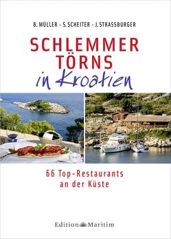 Schlemmertörns in Kroatien von Müller,  Bodo, Scheiter,  Siegrun, Straßburger,  Jürgen