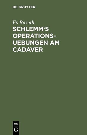 Schlemm’s Operations-Uebungen am Cadaver von Ravoth,  Fr.