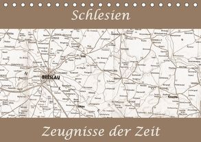 Schlesien Zeugnisse der Zeit (Tischkalender 2018 DIN A5 quer) von Gawlik,  Ella