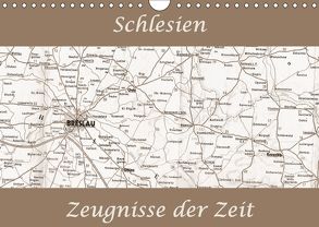 Schlesien Zeugnisse der Zeit (Wandkalender 2018 DIN A4 quer) von Gawlik,  Ella