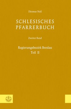 Schlesisches Pfarrerbuch von für Schlesische Kirchengeschichte,  Verein, Neß,  Dietmar