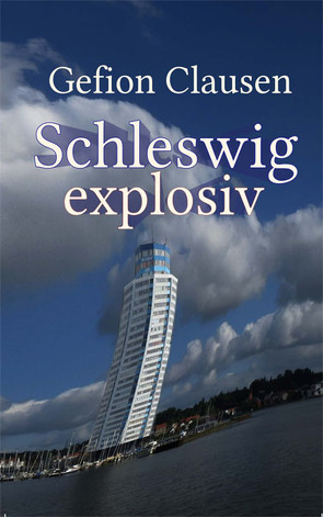 Schleswig explosiv von Clausen,  Gefion