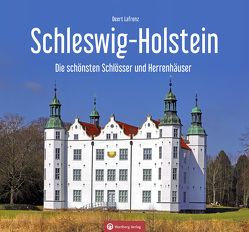 Schleswig-Holstein – Die schönsten Schlösser und Herrenhäuser von Lafrenz,  Deert