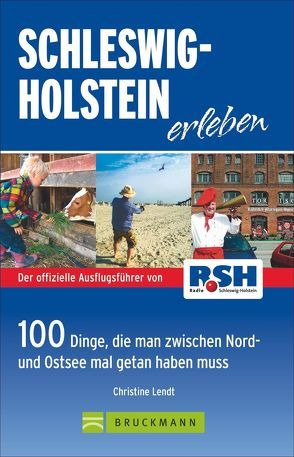 Schleswig-Holstein erleben von Lendt,  Christine