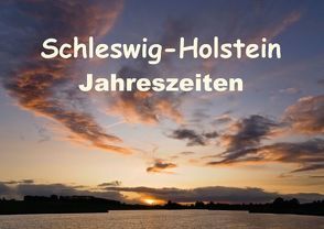 Schleswig-Holstein Jahreszeiten (Posterbuch DIN A4 quer) von Kolfenbach,  Klaus