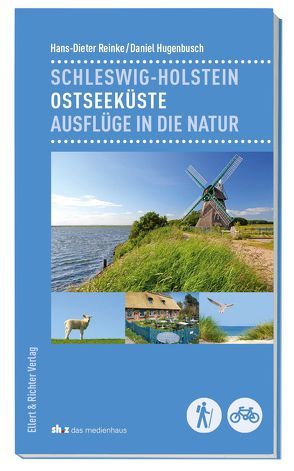 Schleswig-Holstein – Ostseeküste von Hugenbusch,  Daniel, Reinke,  Hans-Dieter