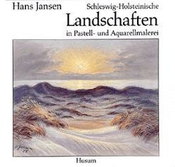 Schleswig-Holsteinische Landschaften von Eichler,  Richard W, Jansen,  Hans