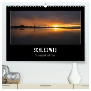 Schleswig – Schleistadt mit Flair (hochwertiger Premium Wandkalender 2024 DIN A2 quer), Kunstdruck in Hochglanz von Kuhr,  Susann