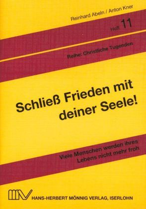 Schliess Frieden mit deiner Seele! von Abeln,  Reinhard, Kner,  Anton, Linke,  Eberhard