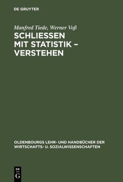 Schließen mit Statistik – Verstehen von Tiede,  Manfred, Voss,  Werner