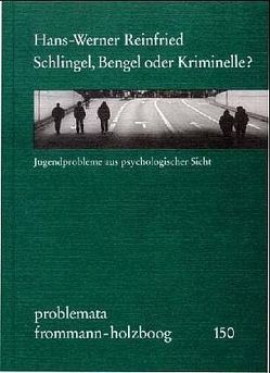 Schlingel, Bengel oder Kriminelle? von Holzboog,  Eckhart, Lempp,  Reinhart, Reinfried,  Hans-Werner