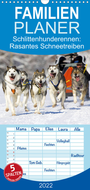 Familienplaner Schlittenhunderennen: Rasantes Schneetreiben – Edition Funsport (Wandkalender 2022 , 21 cm x 45 cm, hoch) von CALVENDO