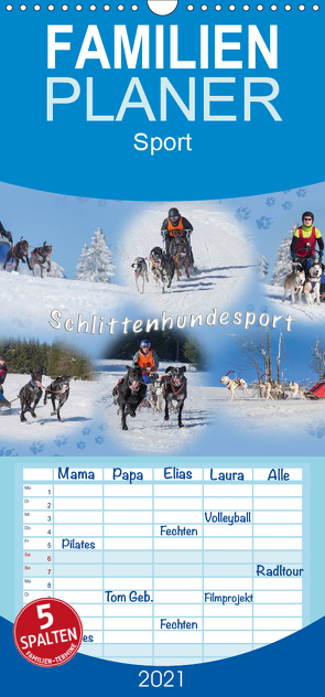 Schlittenhundesport – Familienplaner hoch (Wandkalender 2021 , 21 cm x 45 cm, hoch) von Eschrich -HeschFoto,  Heiko