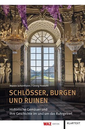 Schlösser, Burgen und Ruinen von Howahl,  Georg, Schürmann,  Maren