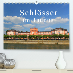 Schlösser im Taunus (Premium, hochwertiger DIN A2 Wandkalender 2022, Kunstdruck in Hochglanz) von Abele,  Gerald