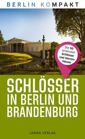 Schlösser in Berlin und Brandenburg von Bahr,  Christian