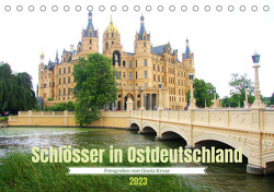 Schlösser in Ostdeutschland (Tischkalender 2023 DIN A5 quer) von Kruse,  Gisela