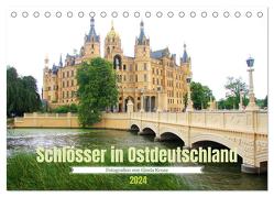 Schlösser in Ostdeutschland (Tischkalender 2024 DIN A5 quer), CALVENDO Monatskalender von Kruse,  Gisela