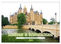 Schlösser in Ostdeutschland (Wandkalender 2024 DIN A3 quer), CALVENDO Monatskalender von Kruse,  Gisela