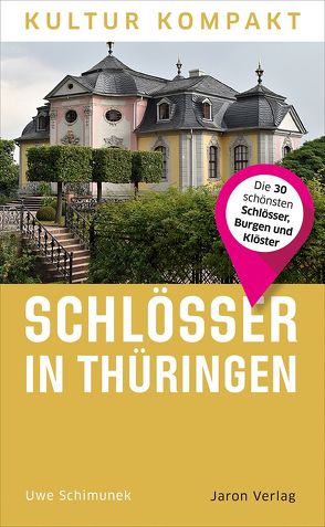 Schlösser in Thüringen von Schimunek,  Uwe