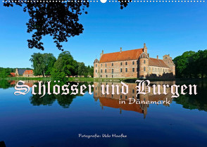 Schlösser und Burgen in Dänemark 2023 (Wandkalender 2023 DIN A2 quer) von Haafke,  Udo