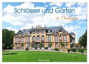 Schlösser und Gärten in Thüringen (Wandkalender 2024 DIN A2 quer), CALVENDO Monatskalender von Kruse,  Gisela