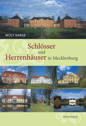 Schlösser und Herrenhäuser in Mecklenburg von Karge,  Wolf