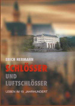 Schlösser und Luftschlösser von Hermann,  Erich