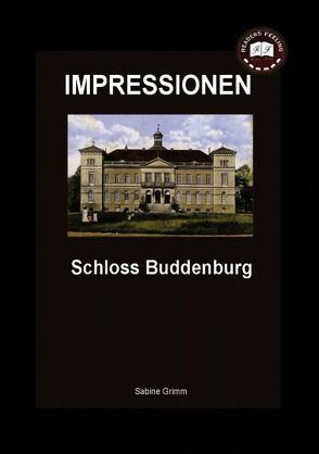 Schloss Buddenburg von Grimm,  Sabine