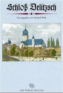 Schloss Delitzsch von Hocquél-Schneider,  Sabine, Westphalen,  Thomas, Wilde,  Manfred