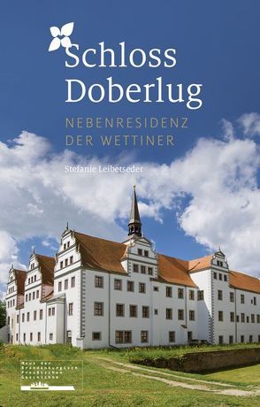 Schloss Doberlug von Langen,  Peter, Leibetseter,  Stefanie, Ziesak,  Anne-Katrin