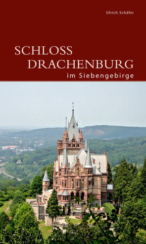 Schloss Drachenburg im Siebengebirge von NRW-Stiftung, Schäfer,  Ulrich
