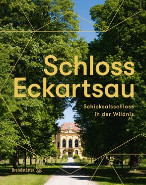 Schloss Eckartsau von Neumair,  Thomas, Ott-Wodni,  Marlene, Wais,  Johannes