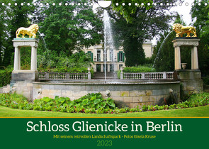 Schloss Glienicke in Berlin – Mit seinem reizvollen Landschaftspark (Wandkalender 2023 DIN A4 quer) von Kruse,  Gisela