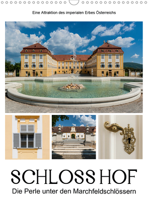 Schloss Hof – Die Perle unter den Marchfeldschlössern (Wandkalender 2021 DIN A3 hoch) von Bartek,  Alexander